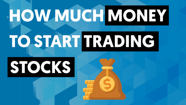 HOW MUCH MONEY TO START TRADING STOCKS