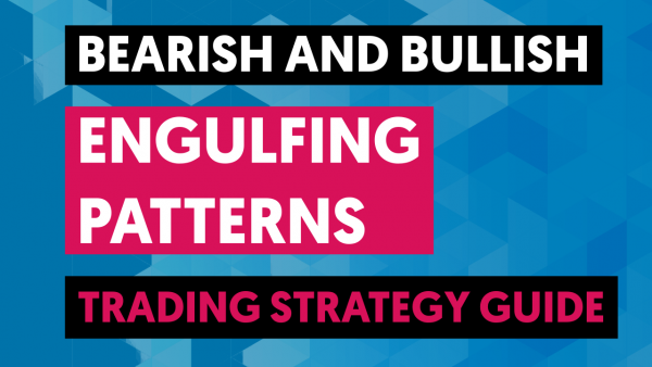 bearish bullish engulfing patterns trading strategy