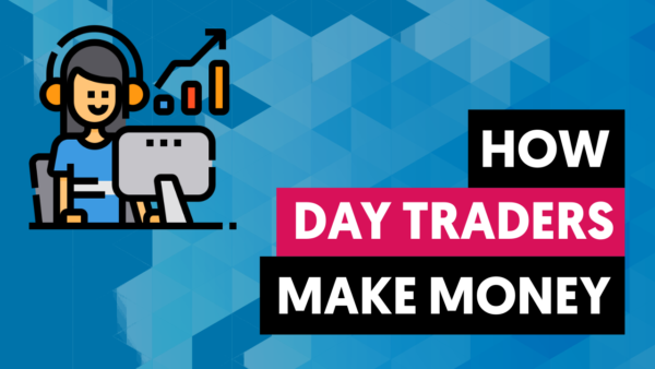 How day traders make money